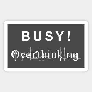 Busy Overthinking Sticker